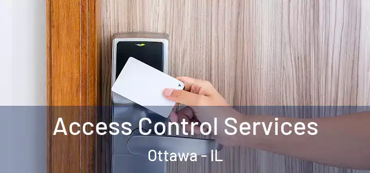 Access Control Services Ottawa - IL