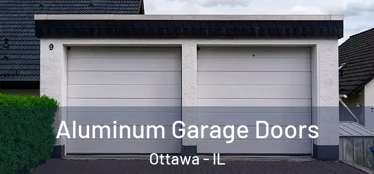  Aluminum Garage Doors Ottawa - IL