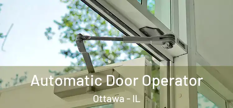 Automatic Door Operator Ottawa - IL