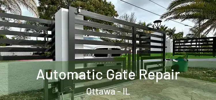  Automatic Gate Repair Ottawa - IL