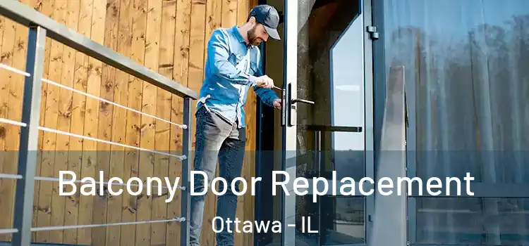  Balcony Door Replacement Ottawa - IL
