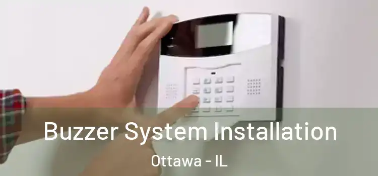 Buzzer System Installation Ottawa - IL