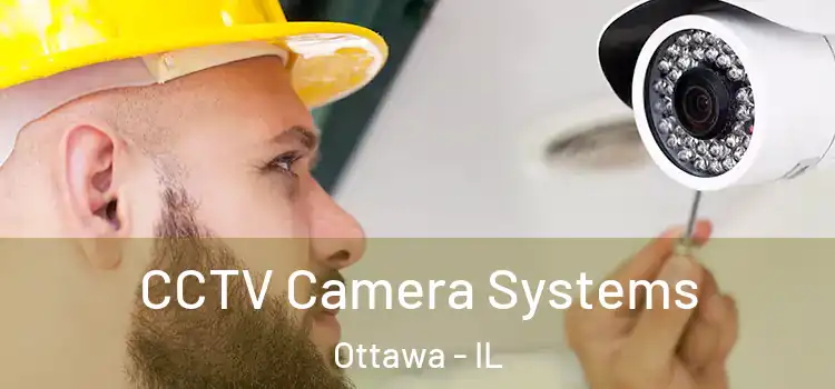 CCTV Camera Systems Ottawa - IL