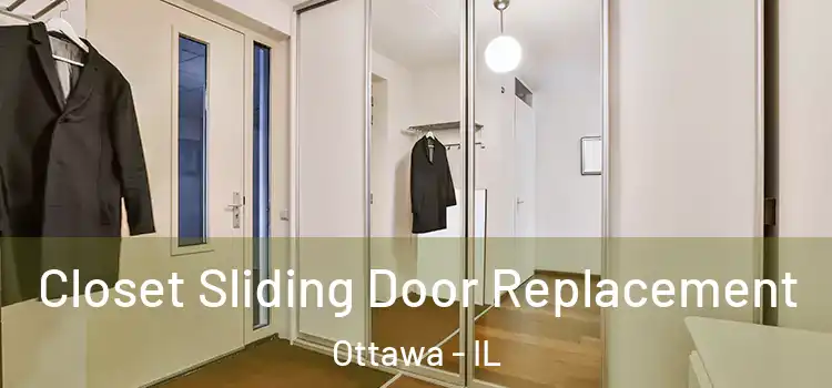 Closet Sliding Door Replacement Ottawa - IL