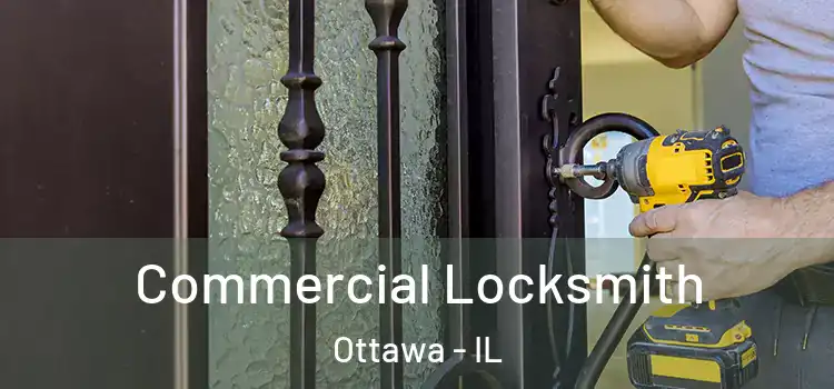 Commercial Locksmith Ottawa - IL