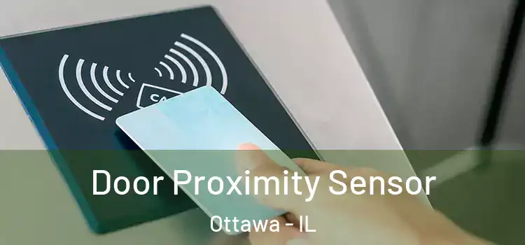  Door Proximity Sensor Ottawa - IL