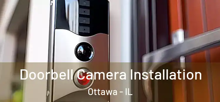  Doorbell Camera Installation Ottawa - IL