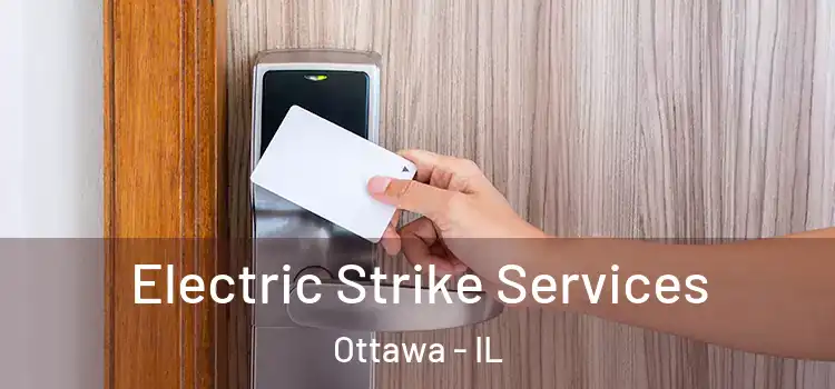 Electric Strike Services Ottawa - IL