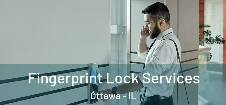  Fingerprint Lock Services Ottawa - IL