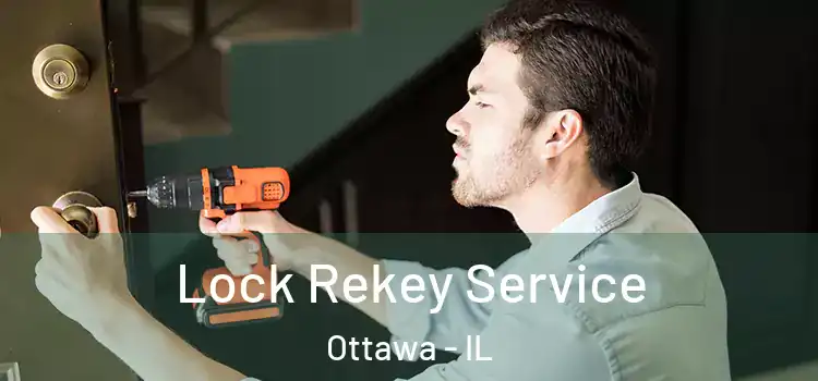  Lock Rekey Service Ottawa - IL