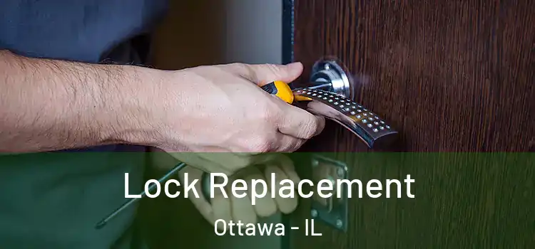 Lock Replacement Ottawa - IL