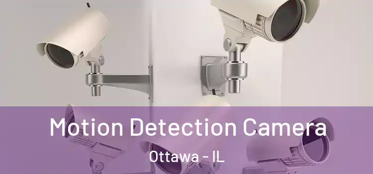  Motion Detection Camera Ottawa - IL