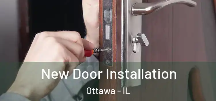  New Door Installation Ottawa - IL