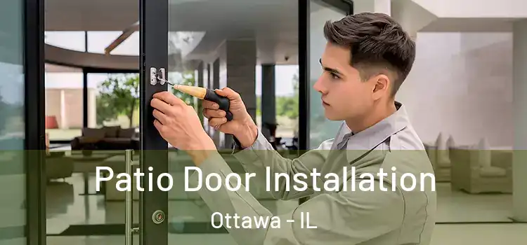 Patio Door Installation Ottawa - IL
