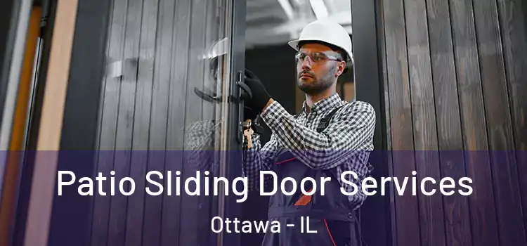  Patio Sliding Door Services Ottawa - IL