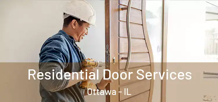 Residential Door Services Ottawa - IL