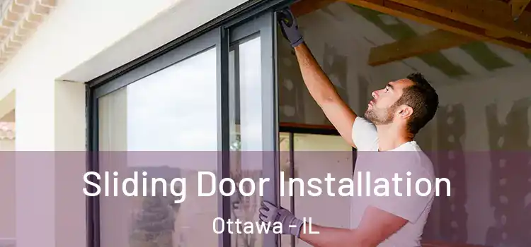  Sliding Door Installation Ottawa - IL